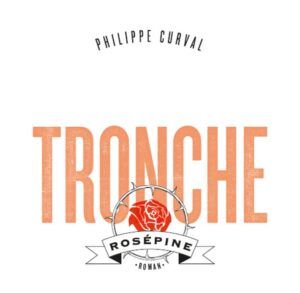 Tronche Rosépine